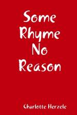 Some Rhyme No Reason af Charlotte Herzele