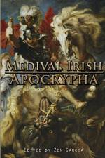 Medieval Irish Apocrypha af Zen Garcia