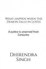 What Happen When the Demon falls in Loves af Dhirendra Singh