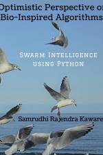 Optimistic Perspective on Bio-Inspired Algorithms af Samrudhi Rajendra