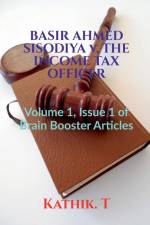 BASIR AHMED SISODIYA v. THE INCOME TAX OFFICER af Kathik. T