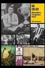 Dai Collier: Rhondda's Forgotten Hero af Phil Rowlands