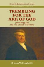 Trembling For The Ark of God af James W Campbell