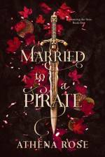 Married to a Pirate af Athena Rose