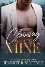 Claiming What's Mine: A Forbidden, Forced Proximity Enemies-to-Lovers Romantic Suspense Novel af Sucevic