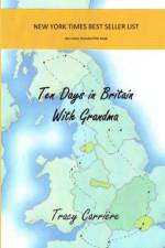 Ten Days In Britain With Grandma af Tracy Carriere