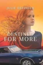 Destined For More af Julie Defisher