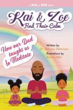 Kai & Zoe Find Their Calm af Nakeyau Patterson