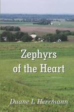 Zephyrs of the Duane L Herrmann Heart af Duane L. Herrmann