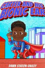 Carter And His Bionic Ear af Dawn Staton-Dailey