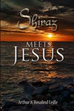 Shiraz meets Jesus af Arthur Eedle