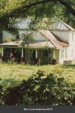 My Patriot Ancestors of the American Revolution and Their Stories af C. Lynn Andersen