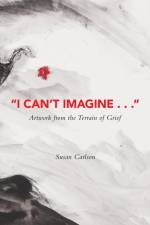 I Can't Imagine af Susan Carlson
