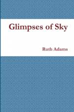 Glimpses of Sky af Ruth Adams