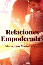 Relaciones Empoderadas af Maria Jesus Marin Lopez