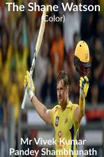 The Shane Watson (Color) af Vivek Pandey