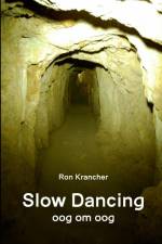 Slow Dancing (oog om oog) af Ron Krancher