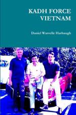 KADH FORCE VIETNAM af Daniel Warvelle Harbaugh