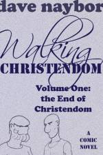 Walking Christendom Volume 1 af Dave Naybor