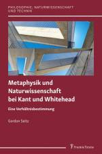 Metaphysik und Naturwissenschaft bei Kant und Whitehead af Gordon Seitz