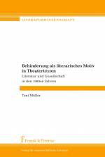 Behinderung als literarisches Motiv in Theatertexten af Toni Müller