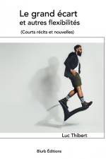 Le grand écart et autres flexibilités af Luc Thibert