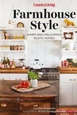Country Living Farmhouse Style af Caroline McKenzie