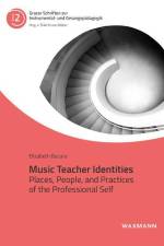 Music Teacher Identities af Elizabeth Bucura