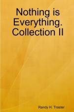 Nothing is Evertything af Randy H. Traster