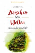 Zwischen den Welten af Silke Szymura