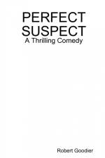 PERFECT SUSPECT af Robert Goodier