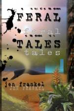 Feral Tales af Jen Frankel