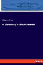 An Elementary Hebrew Grammar af William H. Green