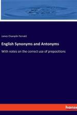 English Synonyms and Antonyms af James Champlin Fernald