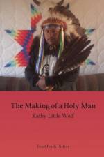 The Making of a Holy Man af Kathy Little Wolf