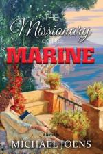 The Missionary and the Marine af Michael R Joens
