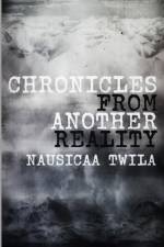 Chronicles From Another Reality af Nausicaa Twila