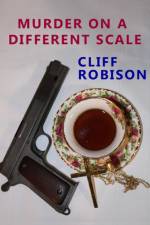 Murder on a Different Scale af Cliff Robison