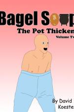 Bagel Soup - The Pot Thickens af David Koesters