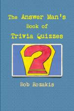 The Answer Man's Book of Trivia Quizzes af Bob Rozakis