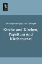 Kirche und Kirchen, Papsttum und Kirchenstaat af Johann Joseph Ignaz Von Dollinger