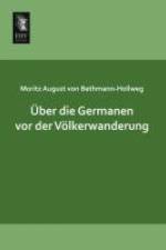 Über die Germanen vor der Völkerwanderung af Moritz August Von Bethmann-Hollweg