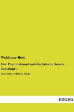 Der Panamakanal und die internationale Schiffahrt af Waldemar Beck