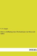 Reise zu Auffindung eines Überlandweges von China nach Indien af T. T. Cooper