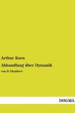 Abhandlung über Dynamik af Arthur Korn