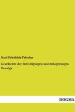 Geschichte der Befestigungen und Belagerungen Danzigs af Karl Friedrich Friccius