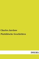Plattdütsche Geschichten af Charles Jarchow