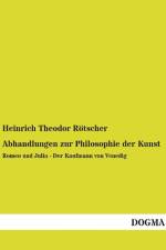 Abhandlungen zur Philosophie der Kunst af Heinrich Theodor Rotscher