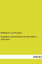Ereignisse und Gestalten aus den Jahren 1878-1918 af Wilhelm II. von Preußen