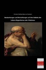 Beobachtungen und Betrachtungen auf dem Gebiete des Lebens-Magnetismus oder Vitalismus af Christian Gottfried Nees von Esenbeck